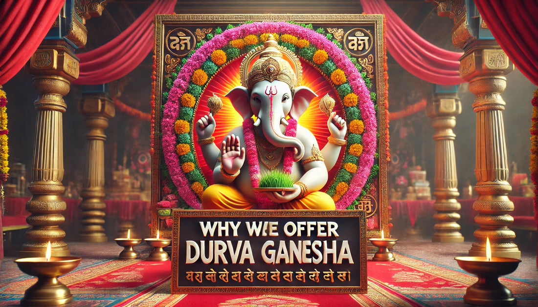 Why Durva is Offered to Lord Ganesha?